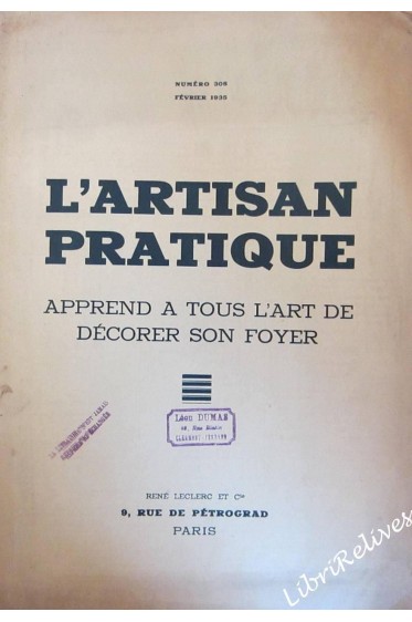 L'artisan Pratique. Revue Mensuelle D'art Décoratif. Numéro 308. Février 1935