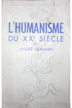 L'Humanisme du XXe siècle, par André Ulmann [Broché]