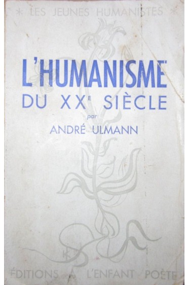 L'Humanisme du XXe siècle, par André Ulmann [Broché]