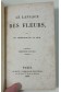 Le langage des fleurs par Charlotte De La Tour. 14 superbes planches aquarellées, 1839