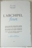 L'archipel fleuri. 15 ballades inédites manuscrites et envoi de Paul fort. Gouaches de Jorge Morin