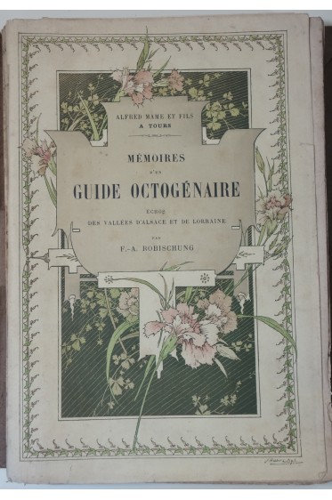 Mémoires d'un guide octogénaire, échos des vallées d'Alsace et de Lorraine. Mame, 1886