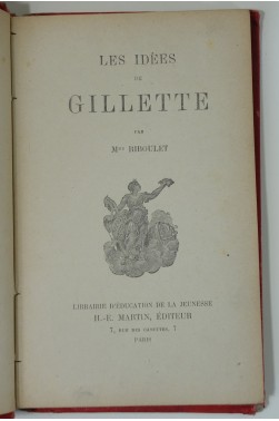 Les Idées de Gillette. Gravures, Librairie d'Education de la Jeunesse, H-E Martin