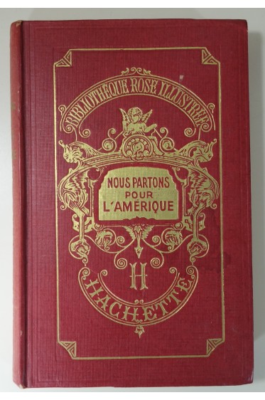 Nous partons pour l'Amérique. Illustré par Cazanave. Cartonnage Hachette 1893