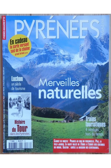 Pyrénées Magazine - Merveilles naturelles - Juillet/Août 2001 - Histoire du Tour dans les Pyrénées -