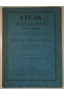 Atlas Historique ancien et moderne, cartes anciennes pour l'usage des collèges. 1843