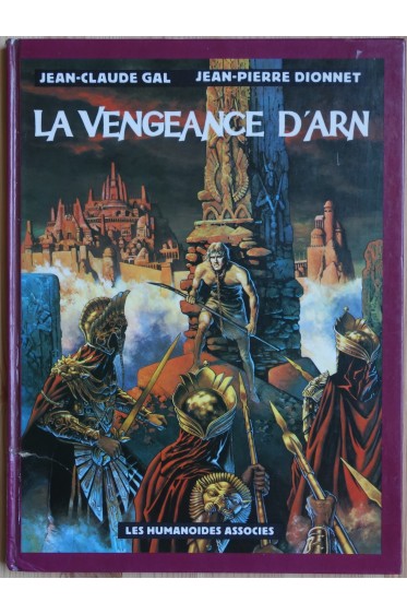 La Vengeance d'Arn - Les Humanoïdes Associés - Gal/Dionnet -