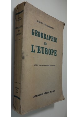 Géographie de l'Europe. Avec 17 planches hors-texte et 36 figures