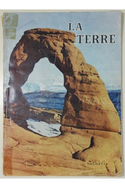 La Terre. Encyclopédie par l'image - Hachette, 1957