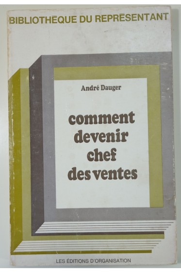 COMMENT DEVENIR CHEF DES VENTES. [Broché]