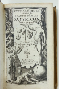 Euphormionis Lusinini sive Ioannis Barclaii SATYRICON. 1639, Reliure vélin