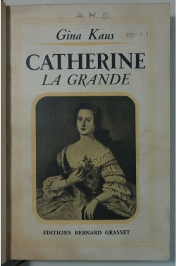 Gina Kaus - Catherine la Grande. Editions Bernard Grasset, 1935