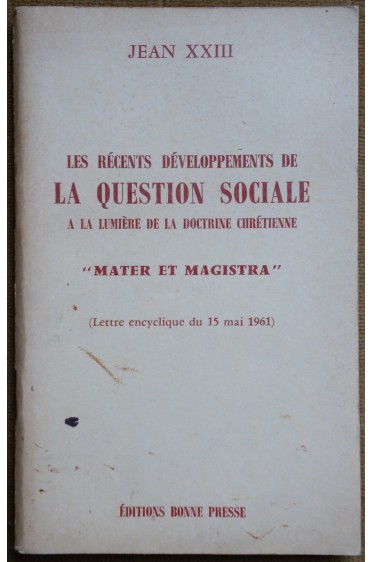 Les récents développements de La Question Sociale à la lumière de la doctrine chrétienne "Mater et Magistra"