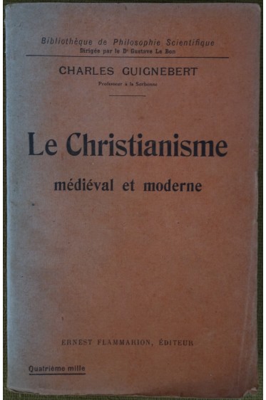 Le Christianisme médiéval et moderne - C. Guignebert - Flammarion - 1931 -