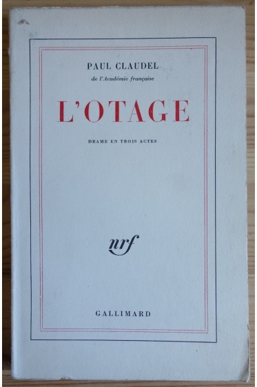 L'otage - Drame en trois actes - P. Claudel - nrf/gallimard - 1951 -