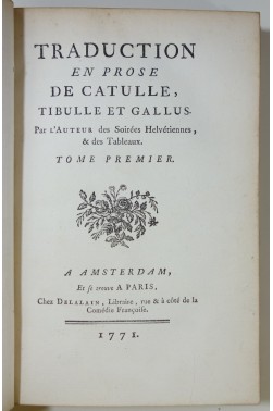 Traduction en prose de Catulle, Tibulle et Gallus 2/2 Chez Delalain 1771