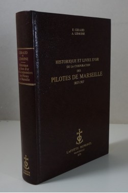 Historique et livre d'or de la corporation des pilotes de Marseille, 1807-1907