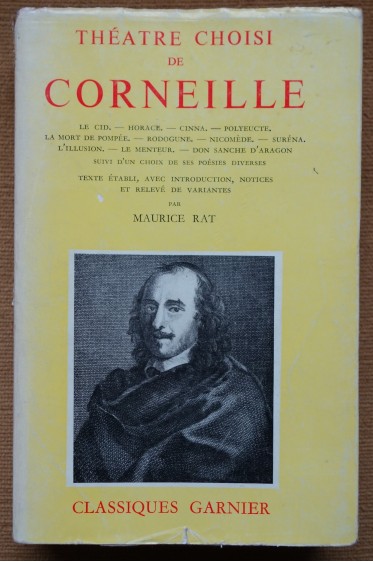 Théatre choisi de Corneille par Maurice Rat - Le Cid, Horace, Cinna... - Garnier