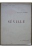 Séville - Les Villes d'Art célèbres - Ch.- Eug. Schmidt - 1903, illustré -