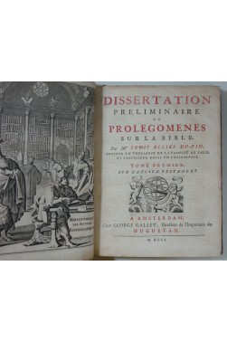 DU-PIN. Dissertation Préliminaire ou Prolégomènes sur la BIBLE - Ancien et Nouveau Testament - 1702