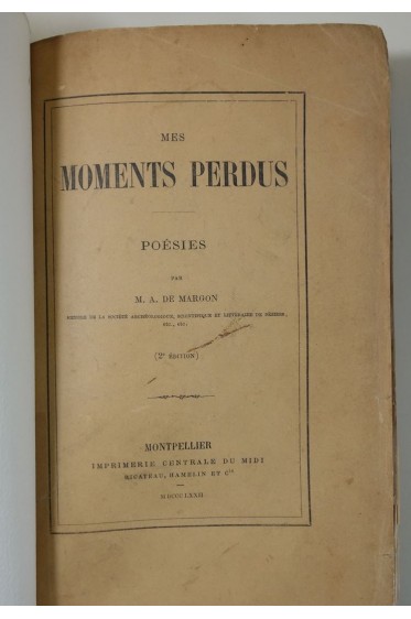 A. de MARGON. Mes moments perdus - Poésies. RARE, 2è édition, 1872