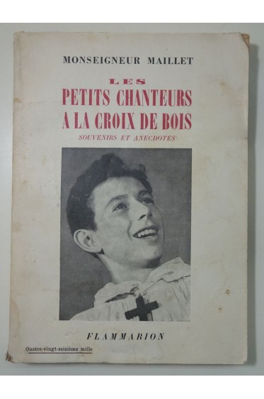 Les petits chanteurs à la croix de bois. souvenir et anecdotes.