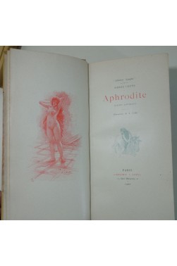 LOUYS. Aphrodite, illustré par A. CALBET, 1900 + Scènes de courtisanes, 1902 - BOREL