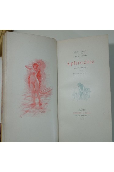 LOUYS. Aphrodite, illustré par A. CALBET, 1900 + Scènes de courtisanes, 1902 - BOREL