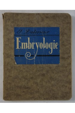 J. DELMAS - EMBRYOLOGIE - figures, 1929, Les Petits Précis - MALOINE