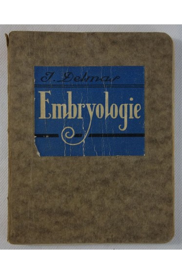 J. DELMAS - EMBRYOLOGIE - figures, 1929, Les Petits Précis - MALOINE