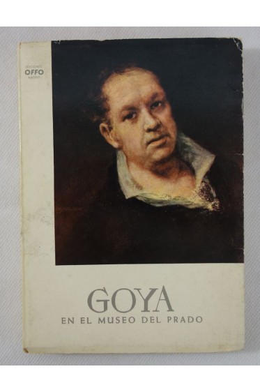 GOYA en El Museo Del Prado, Madrid - illustrations en couleurs - Editorial OFFO, 1958