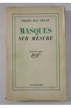 Pierre MAC ORLAN. Masques sur mesure - 1937, Troisième édition, nrf - Gallimard