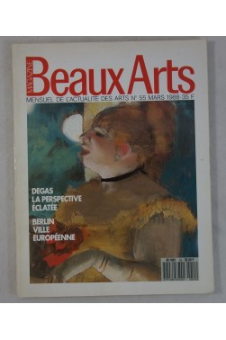 BEAUX ARTS MAGAZINE [No 55] du 01/03/1988 - DEGAS, LA PERSPECTIVE ECLATEE BER...