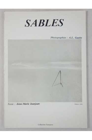 A-M JEANJEAN. SABLES - photographies de A.-L. GUEITE. Dédicacé - Textuerre, 1983