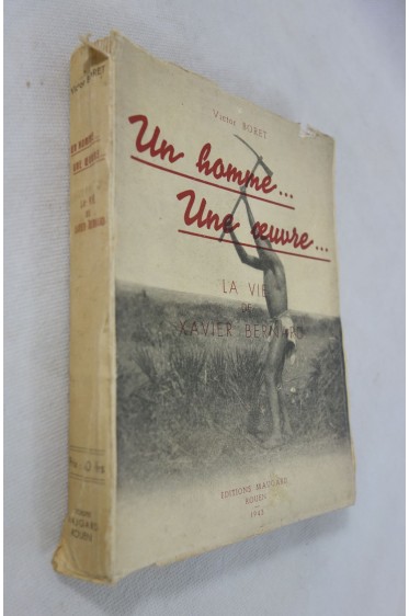 La vie de xavier de bernard. avec un appendice consacré au maroc agricole, pa...