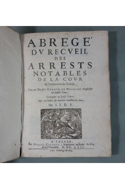 EO - 1657 - Abrégé des Arrests notables de la Cour de Parlement de TOULOUSE - Maynard RARE