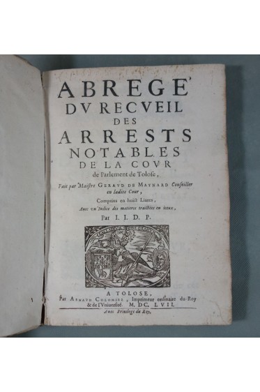 EO - 1657 - Abrégé des Arrests notables de la Cour de Parlement de TOULOUSE - Maynard RARE