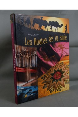 Les ROUTES de la SOIE. François PERNOT - Artémis, 2007 - illustrations et cartes