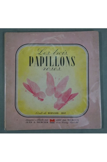 EO - Jean A. MERCIER. Les trois papillons roses - illustrations couleurs, 1942, conte