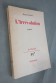 Pascal LAINE. L'Irrévolution - Gallimard, NRF, le chemin. 1è édition, novembre 1971