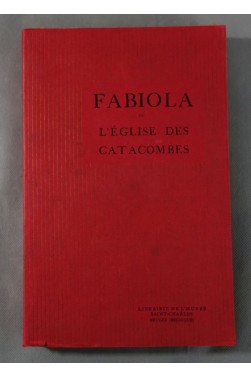 RARE - FABIOLA ou l'Eglise des Catacombes - Librairie de l'Oeuvre Saint-Charles, Bruges - Illustré