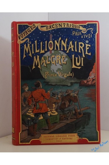Millionnaire malgré lui (Prince Virgule). Voyages excentriques. Reliure ENGEL. Illustrations de Louis BOMBLED.