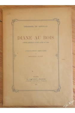 Diane au bois. Comédie héroïque en deux actes en vers. Lithographies originales de Maurice ELIOT