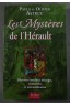 Les MYSTERES de l'HERAULT. Paula et Olivier ASTRUC, De Borée éditions - 2008