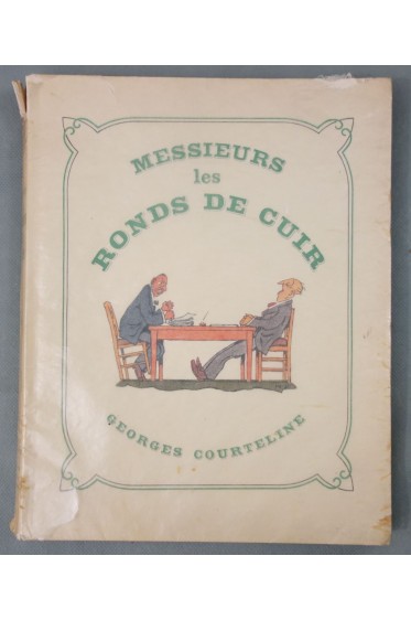 Messieurs les Ronds-de-cuir. Illustrations de Joseph Hémard