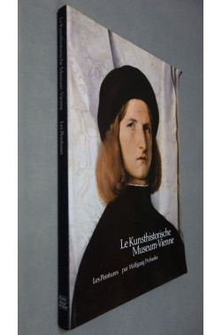 Vienne - Le Kunsthistorische Museum. Les peintures - Wolfgang Prohaska 1984