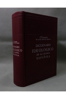 Julio Casares. Diccionario ideológico de la lengua española : Desde la idea... 1963