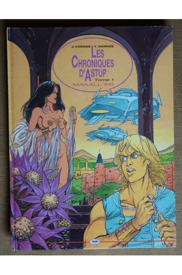 Les chroniques d'Astup, T1, MAXALL XIII - Cordes/Hawkee - 1987 - Erotique