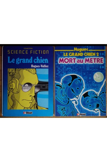 Lot Le grand chien T1 et T2 - Hugues/Vulliez - Ed. Glénat, EO, 1981 et 1982 -