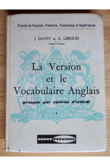 La Version et le Vocabulaire Anglais - Par centres d'intérêt - 2nde/1ère/Term./Sup. - Davit/Giroud - André Desvigne -